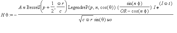 H*theta := -A*n*BesselJ(p+1/2,omega*r/c)*LegendreP(...