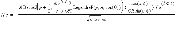 H*phi := -A*BesselJ(p+1/2,omega*r/c)*Diff(LegendreP...