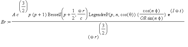 Er := A*c^(3/2)*p*(p+1)*BesselJ(p+1/2,omega*r/c)*Le...
