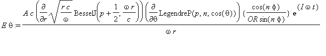 E*theta := A*c*Diff(sqrt(r*c/omega)*BesselJ(p+1/2,o...