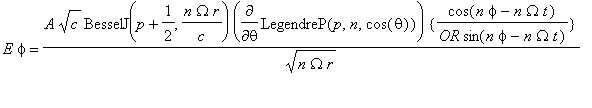 E*phi = A*sqrt(c)*BesselJ(p+1/2,n*Omega*r/c)*Diff(L...
