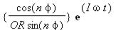 {cos(n*phi)/(OR*sin(n*phi))}*exp(I*omega*t)