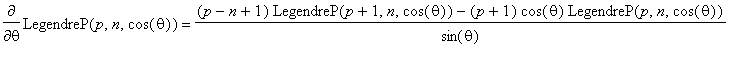 Diff(LegendreP(p,n,cos(theta)),theta) = ((p-n+1)*Le...