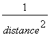 1/(distance^2)