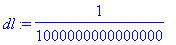 dl := 1/1000000000000000