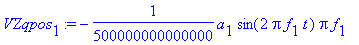VZqpos[1] := -1/500000000000000*a[1]*sin(2*Pi*f[1]*...