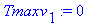 Tmaxv[1] := 0