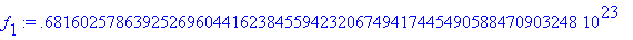 f[1] := 68160257863925269604416.2384559423206749417...