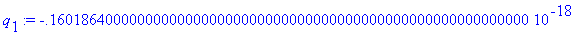 q[1] := -.16018640000000000000000000000000000000000...