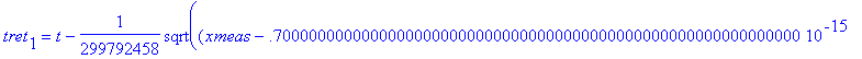 tret[1] = t-1/299792458*sqrt((xmeas-.70000000000000...