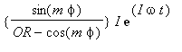 {sin(m*phi)/(OR-cos(m*phi))}*I*exp(I*omega*t)