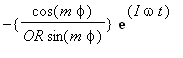 -{cos(m*phi)/(OR*sin(m*phi))}*exp(I*omega*t)
