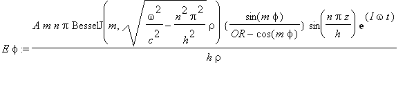 E*phi := A*m*n*Pi*BesselJ(m,sqrt(omega^2/(c^2)-n^2*...